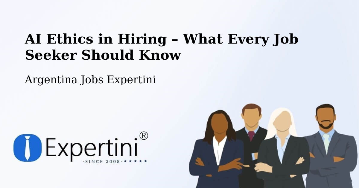 AI Ethics in Recruitment & Hiring – Departamento De Rinconada - Departamento De Rinconada, Argentina Jobs Expertini