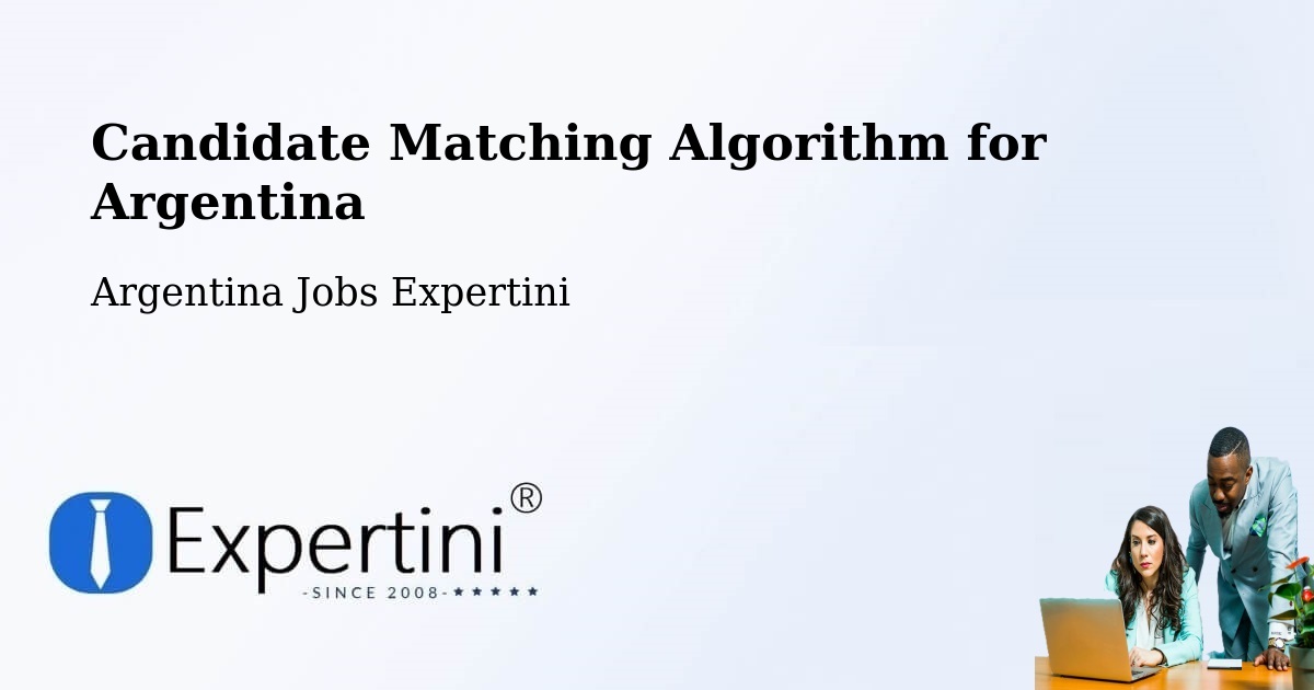 Candidate Matching Algorithm Overview – Departamento De Rinconada - Argentina Jobs Expertini