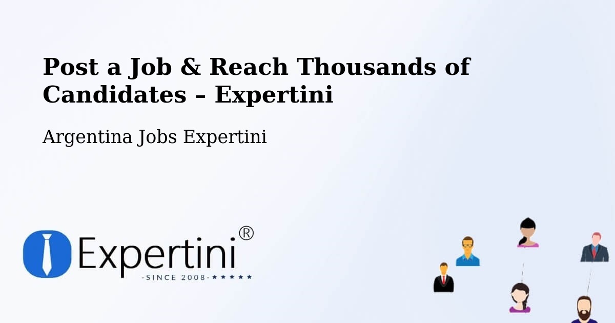 Post a Job in Departamento De Rinconada – Hire the Right Talent - Departamento De Rinconada, Argentina Jobs Expertini