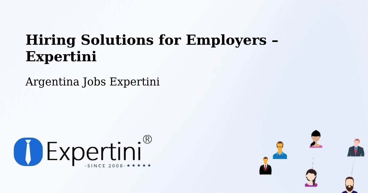 Hiring Solutions for Employers in Departamento De Rinconada - Departamento De Rinconada, Argentina Jobs Expertini